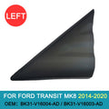 Ford Transit MK8 A-Pillar Mirror Triangle Cover Plate 2014–2020