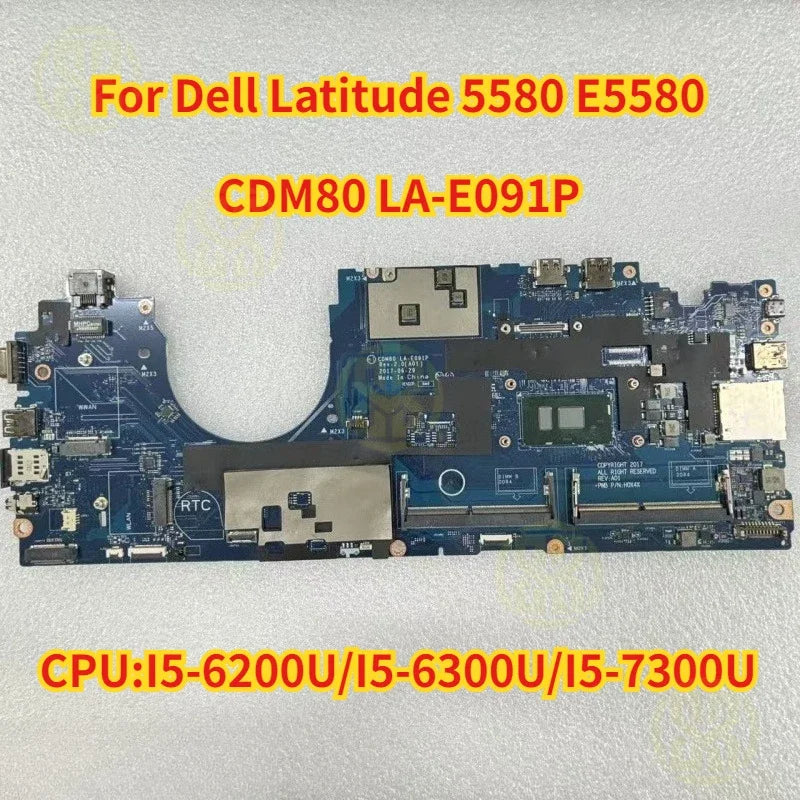 CDM80 LA-E091P Dell Latitude 5580 Laptop Motherboard I5-6200U 6300U