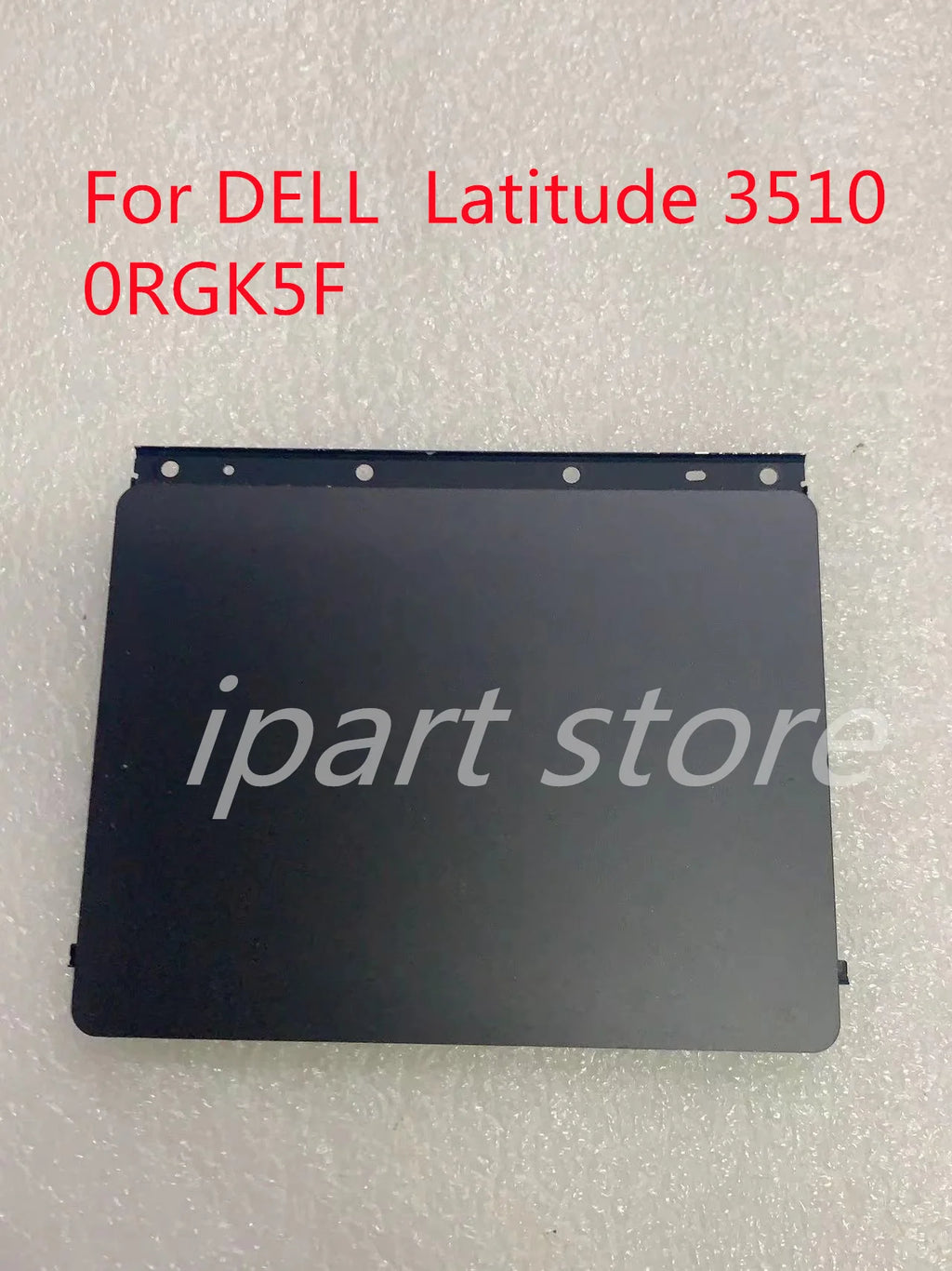 DELL Latitude 3510 Laptop Touchpad 0RGK5F RGK5F Black
