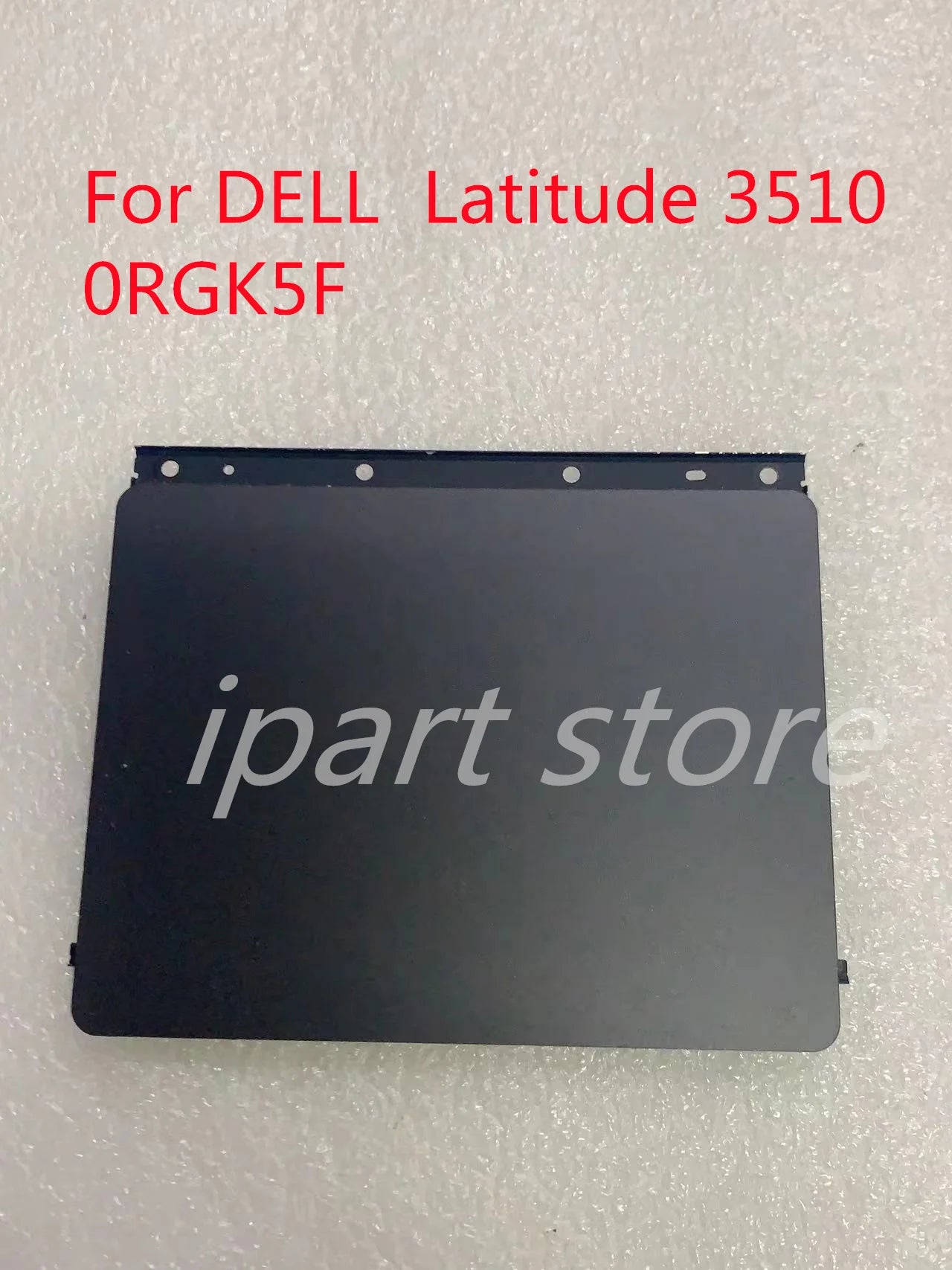 DELL Latitude 3510 Laptop Touchpad 0RGK5F RGK5F Black
