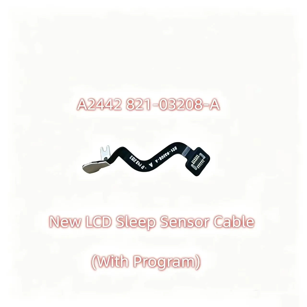 Macbook A2442 Repair LCD Sleep Sensor Flex Cable 821-03208-A