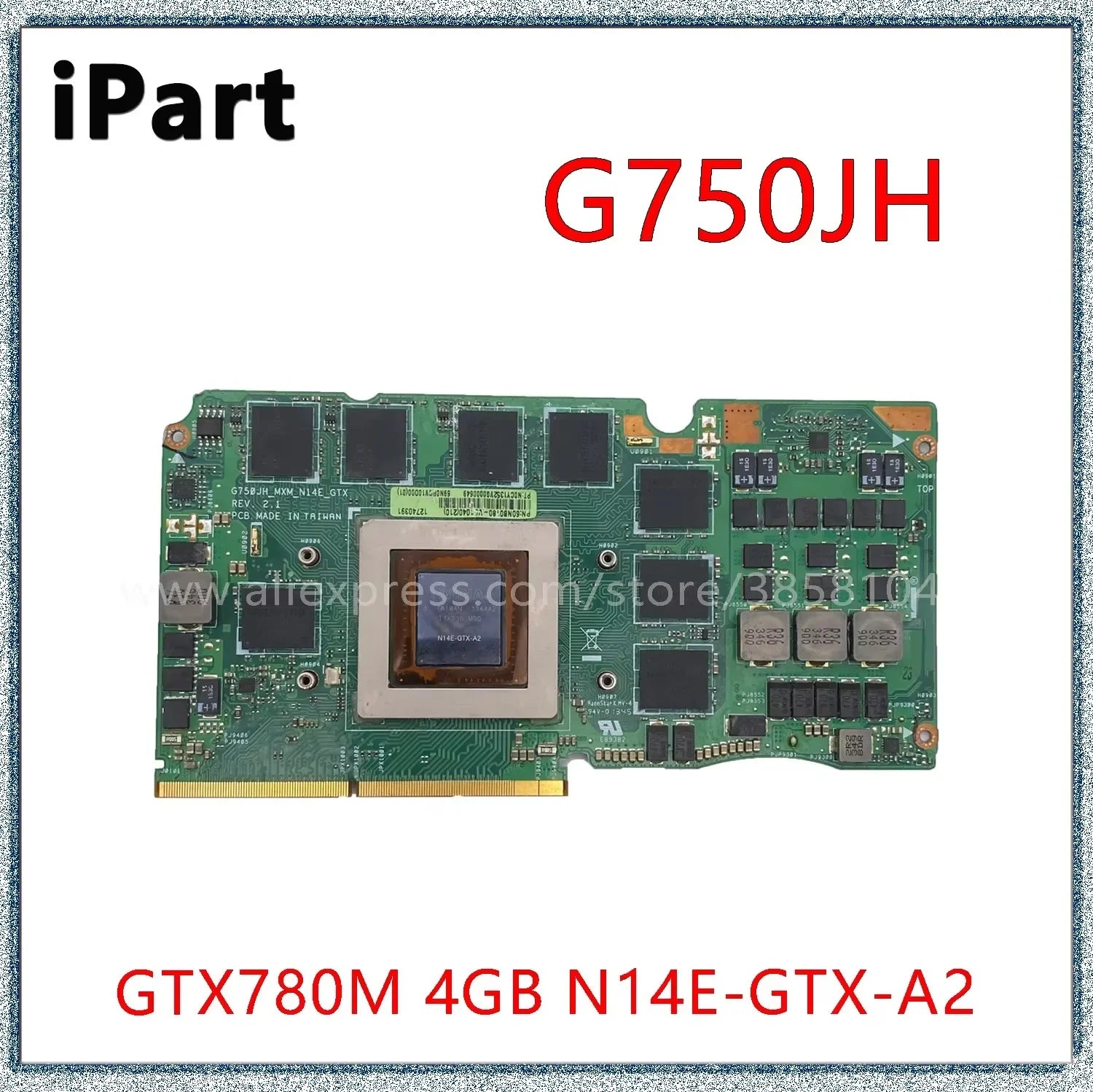 N14E-GTX-A2 GTX780M 4GB VGA Card 60NB0180 ASUS G750JH G750JS