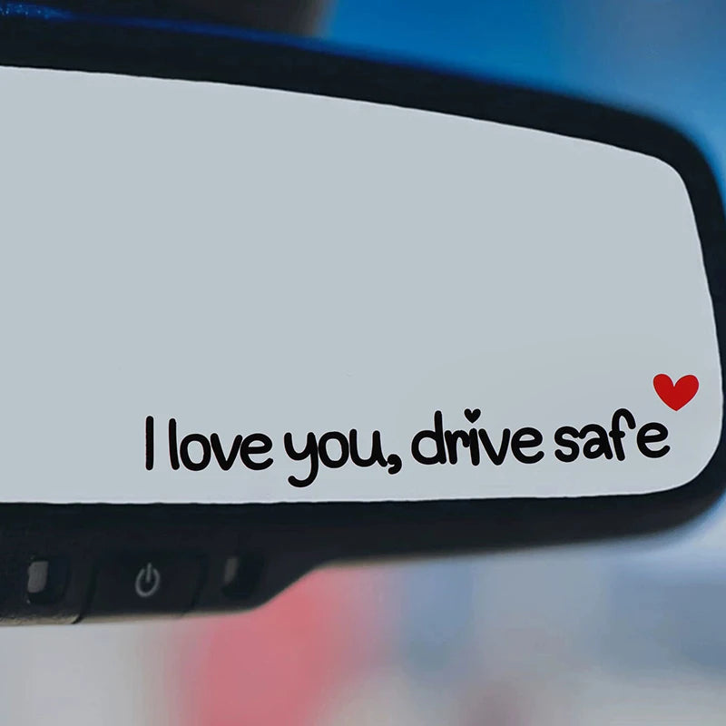 Car Mirror Stickers I Love You Drive Safe Heartfelt Affectionate