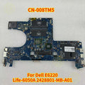 008TM5 CN-008TM5 Dell E6220 Life-6050A 2428801-MB-A01 Laptop